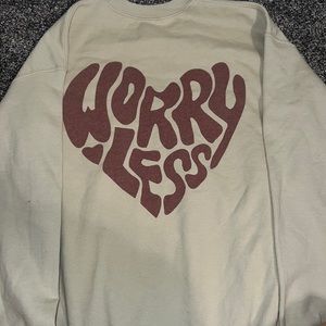Brand New Worry less pullover